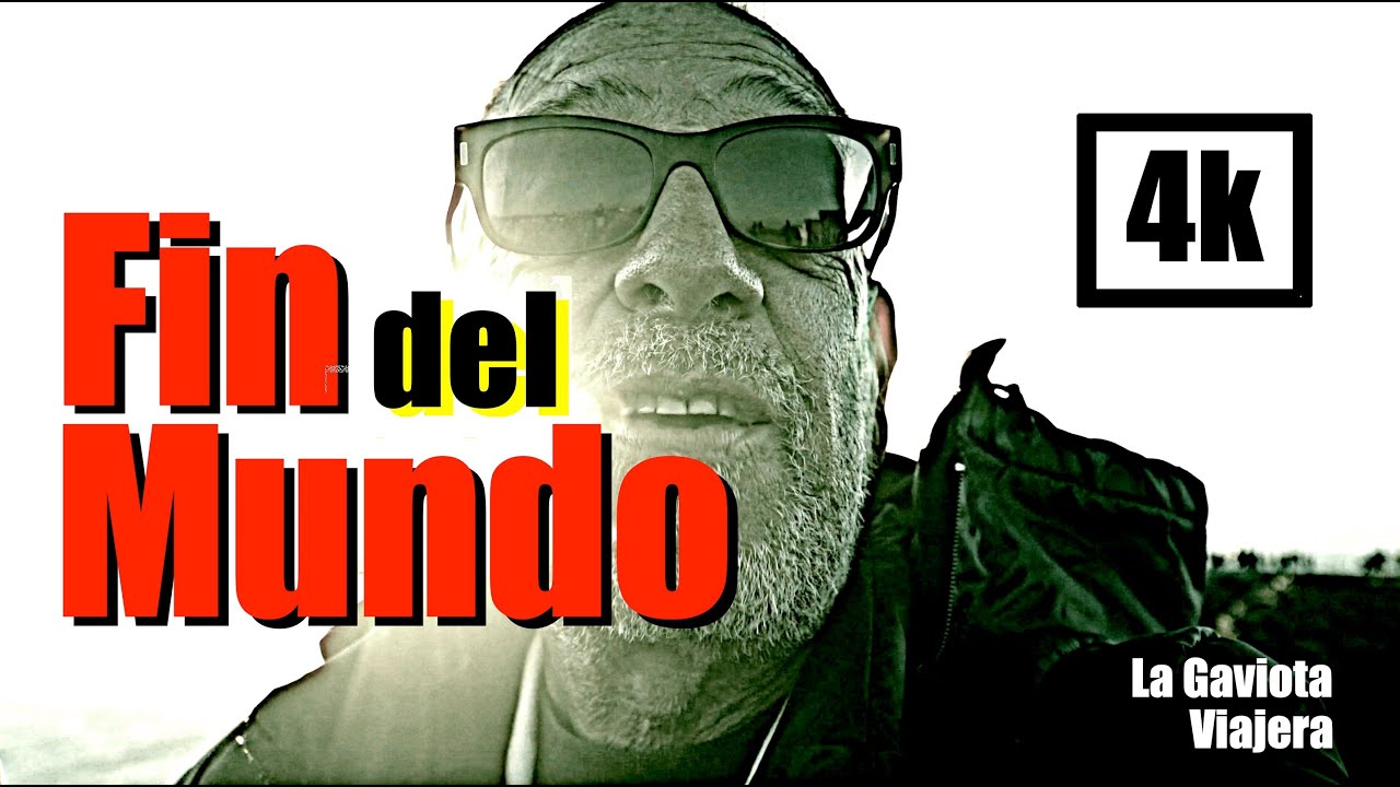 FUE IMPRESIONANTE, POR FIN LLEGAMOS AL FIN DEL MUNDO (4K)#221