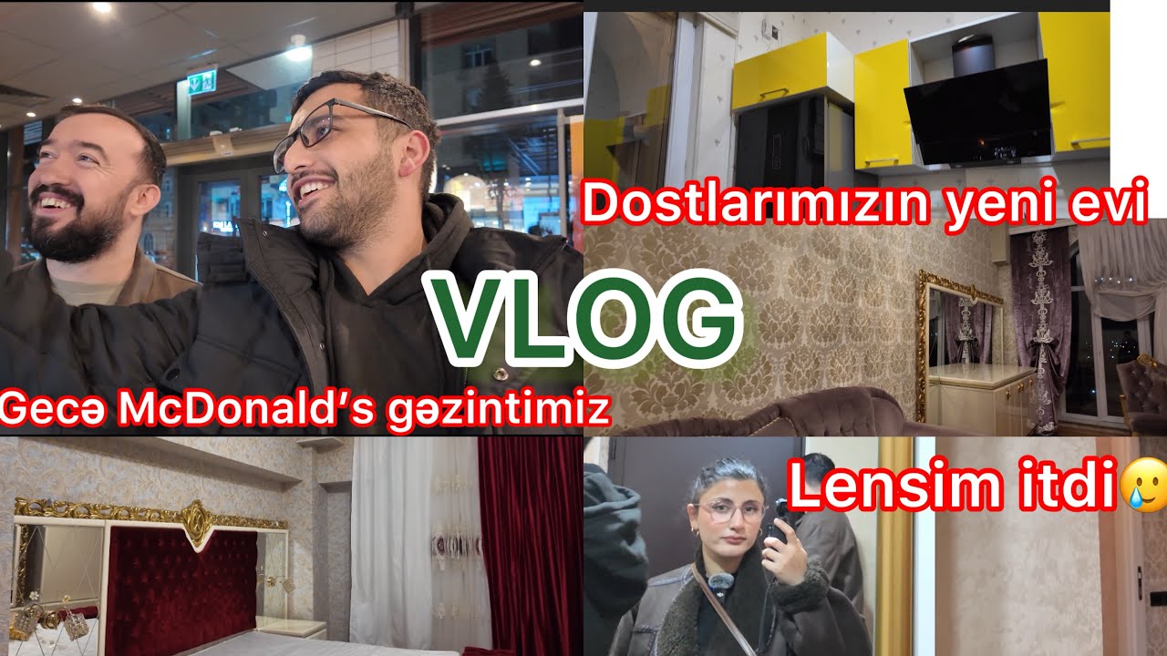 Gecə dostlarla gəzinti/Onların yeni evi😍MCDonald’s-dan qovulduq? 🥲 #azerbaycan #baku #cəlalə #vlog 