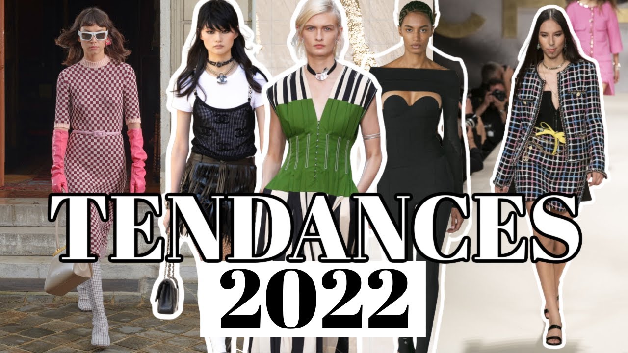 LE TOP DES TENDANCES 2022 &Agrave; PORTER DES MAINTENANT