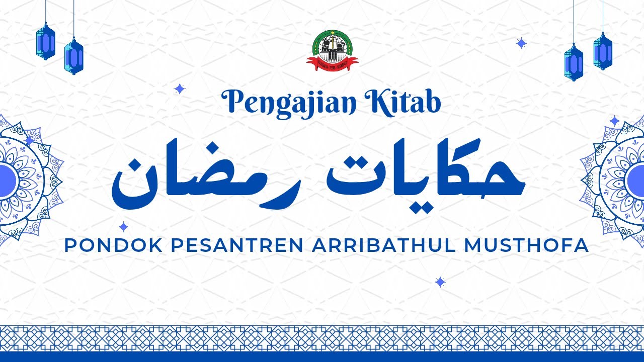 🔴Live Pengajian Kitab Hikayat Romadhon, Pondok Pesantren Arribathul Musthofa. Part 4