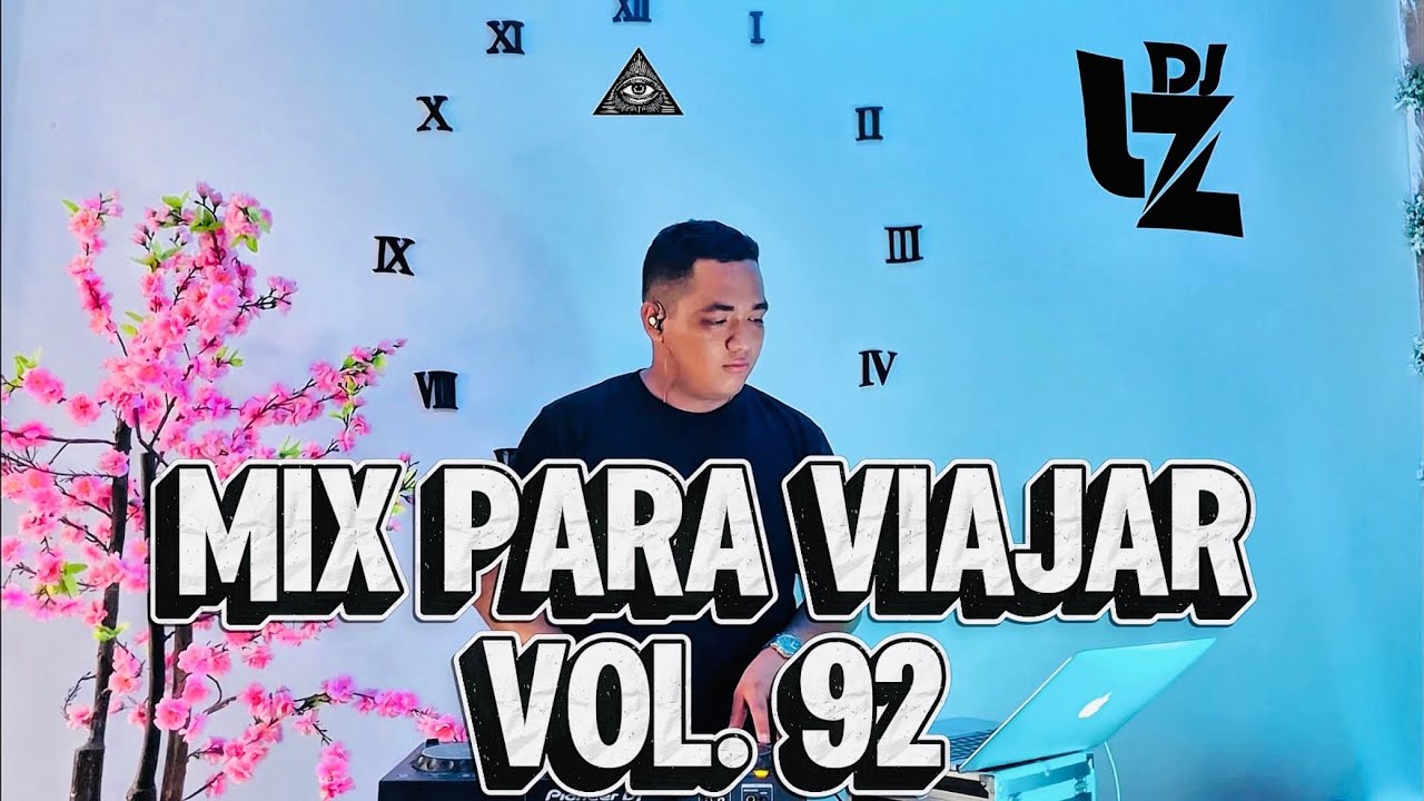MIX PARA VIAJAR VOL. 92 ( SALSA , MERENGUE , REGGAETON , CUMBIA , ELECTRO ) DJ LZ PERU
