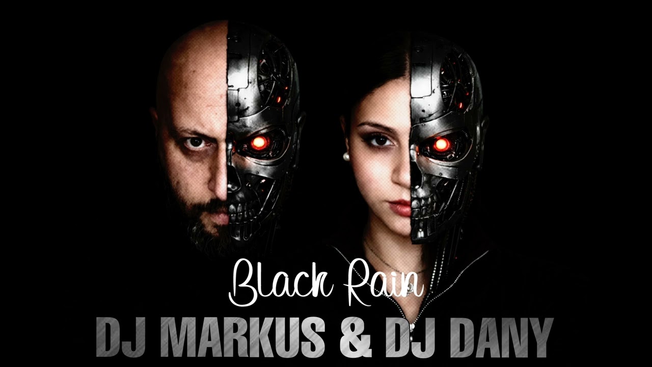 DJ MARKUS & DJ DANY - Black Rain (Official Audio)