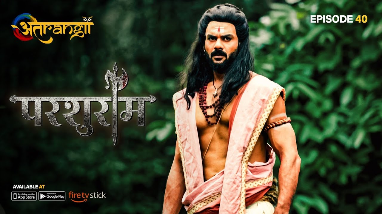 भगवान शिव शंकर से अमोध परशु पाकर कहलाये... परशुराम | Parshuram - Episode : 40 | Atrangii App