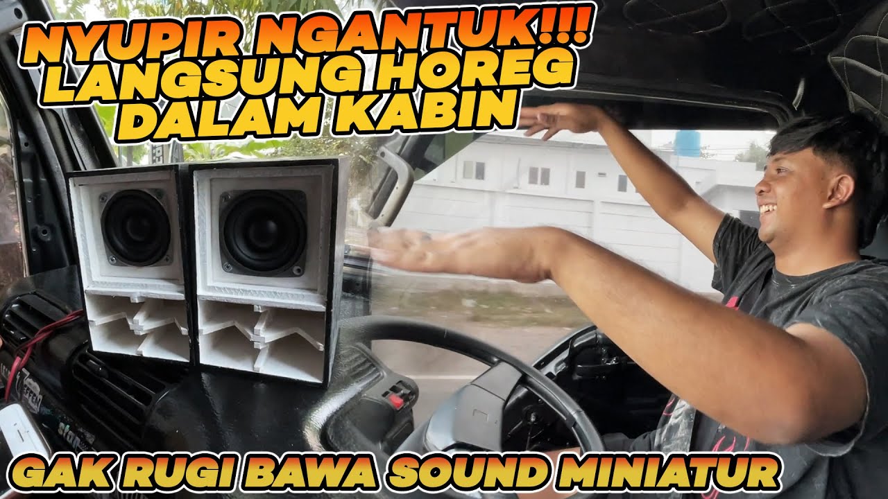 NYUPIR TRUK NGANTUK!!! BAWA SOUND HOREG MINIATUR SOLUSINYA