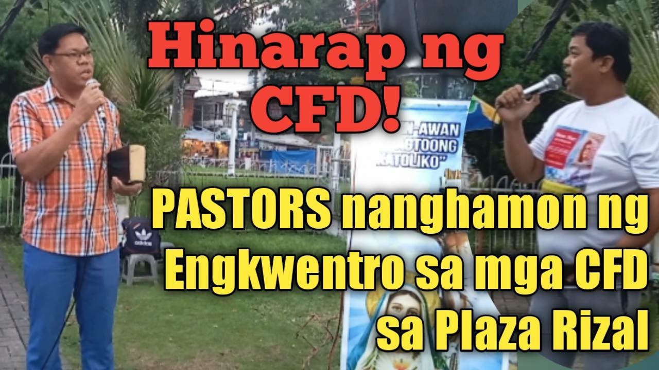 Mga PASTORS na nanghamon ng Dialogue sa Plaza, humarap ang CFD!