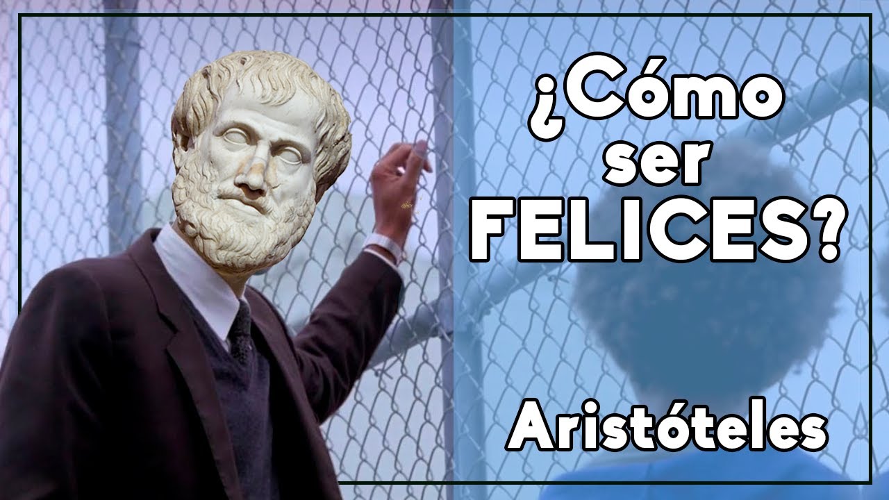 &iquest;C&oacute;mo ser FELICES? - &Eacute;tica a Nic&oacute;maco - Arist&oacute;teles