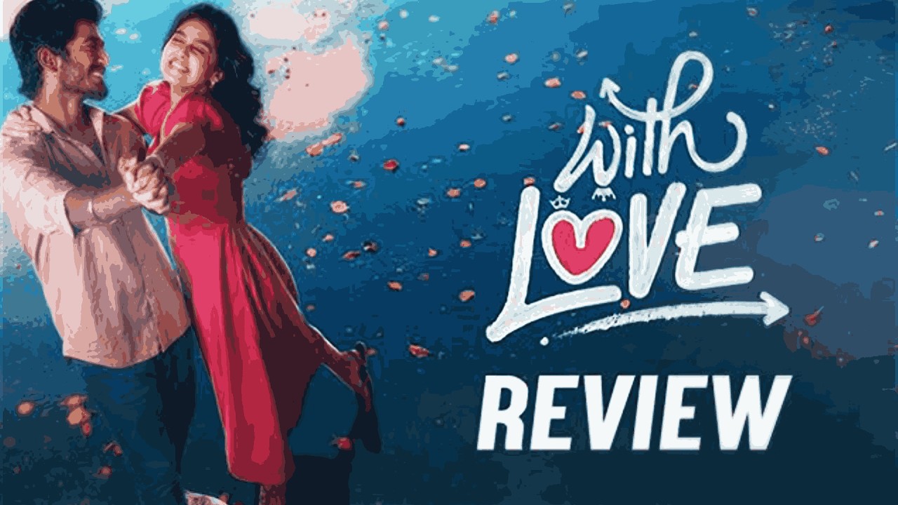 With Love Movie review காதல் புரியும் வரை கவிதை…புரிந்த பிறகு வாழ்க்கை! Abishan Jeevinth, Anaswara..