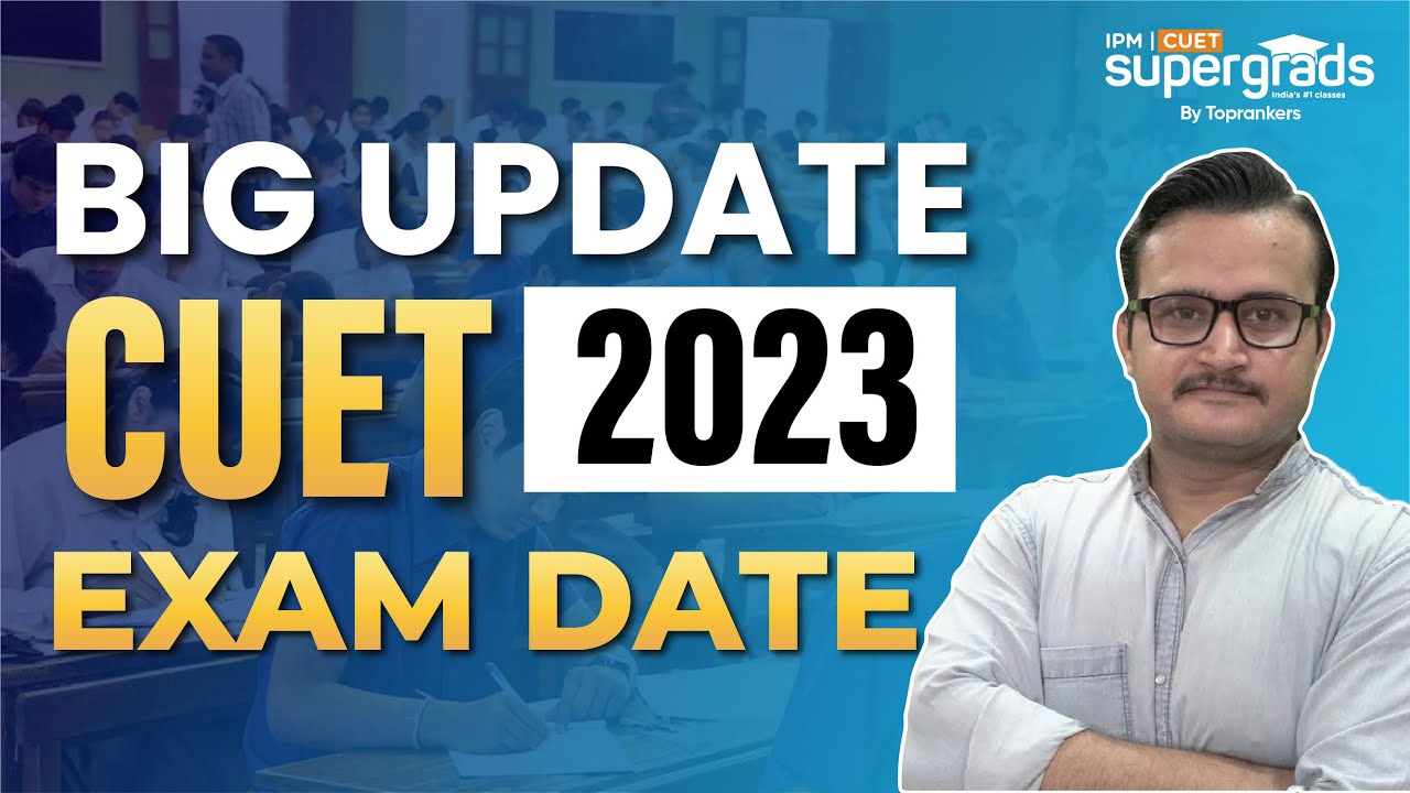 Big Update 🔥 | CUET 2023 Exam Date | CUET 2023 Notification Date | CUET 2023 Twice in a Year