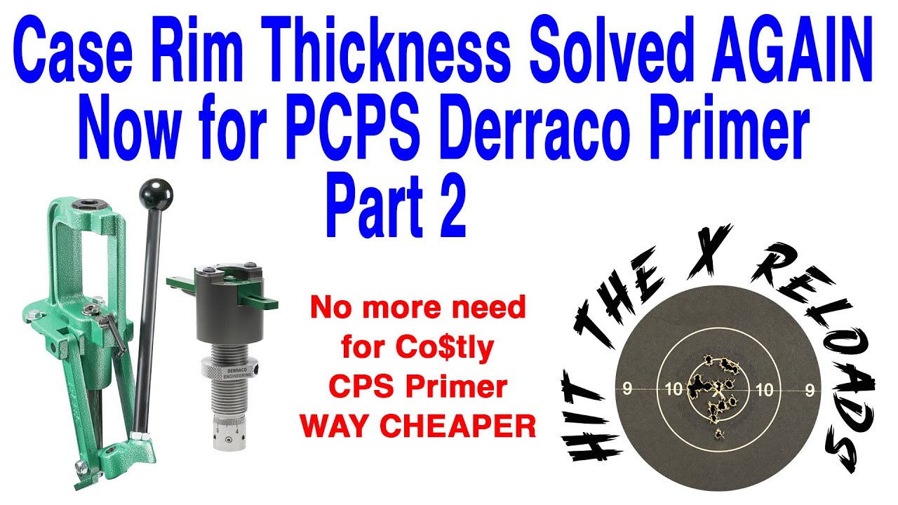 Final Case Rim Thickness Solved AGAIN Derraco PCPS Primer Tool Part 2
