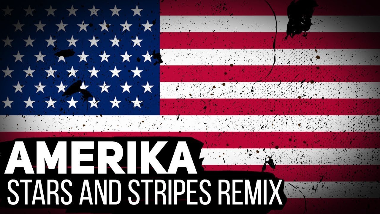 Rammstein - Amerika (Stars and Stripes remix by Alambrix) [Unofficial]