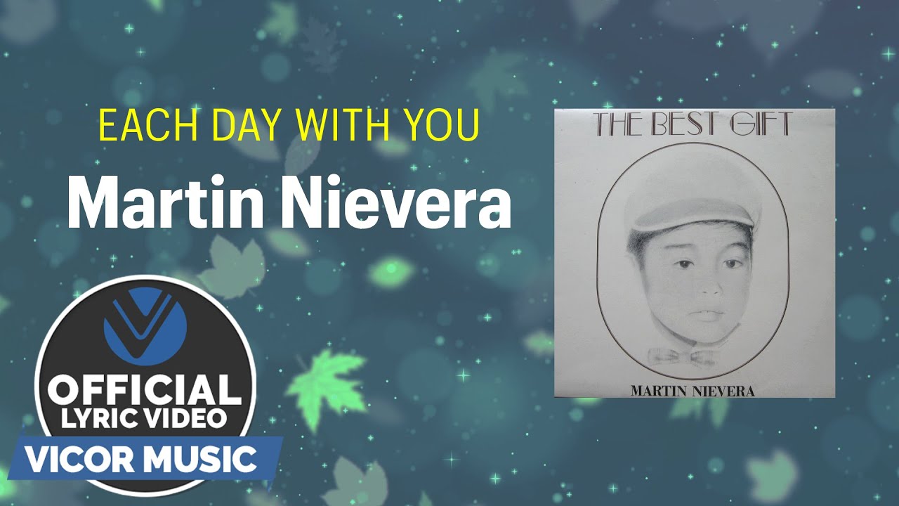Each Day with You - Martin Nievera (Official Lyric Video)