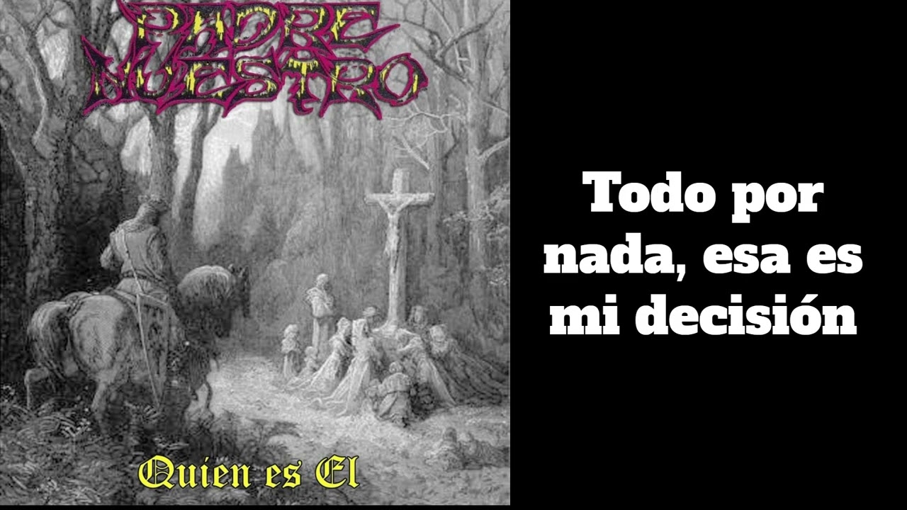 Padre Nuestro - Todo Por Nada (Balada Heavy Metal Mexicano)