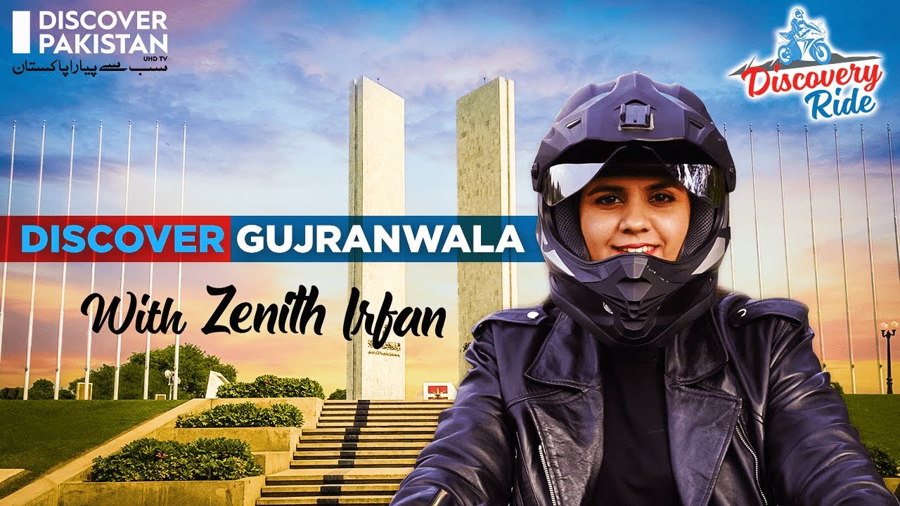 Discover Gujranwala with Zenith Irfan - Discovery Ride | Discover Pakistan TV