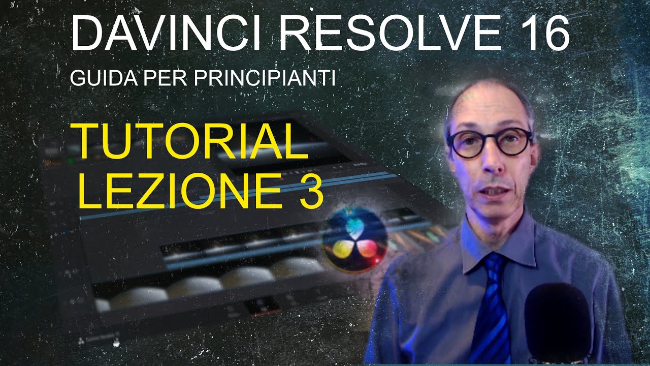 DAVINCI RESOLVE, Guida per principianti - Tutorial LEZIONE 3