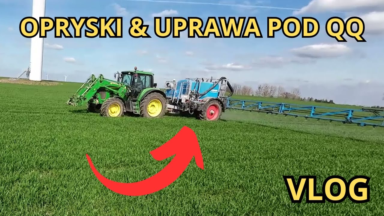 Uprawa pod pierwszą QQ w gospodarstwie i oprysk pszenicy | VLOG