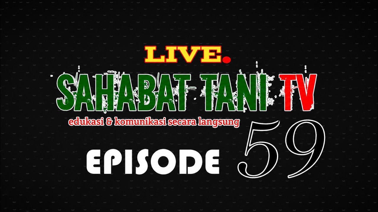 Sahabat Tani TV sedang live sekarang!