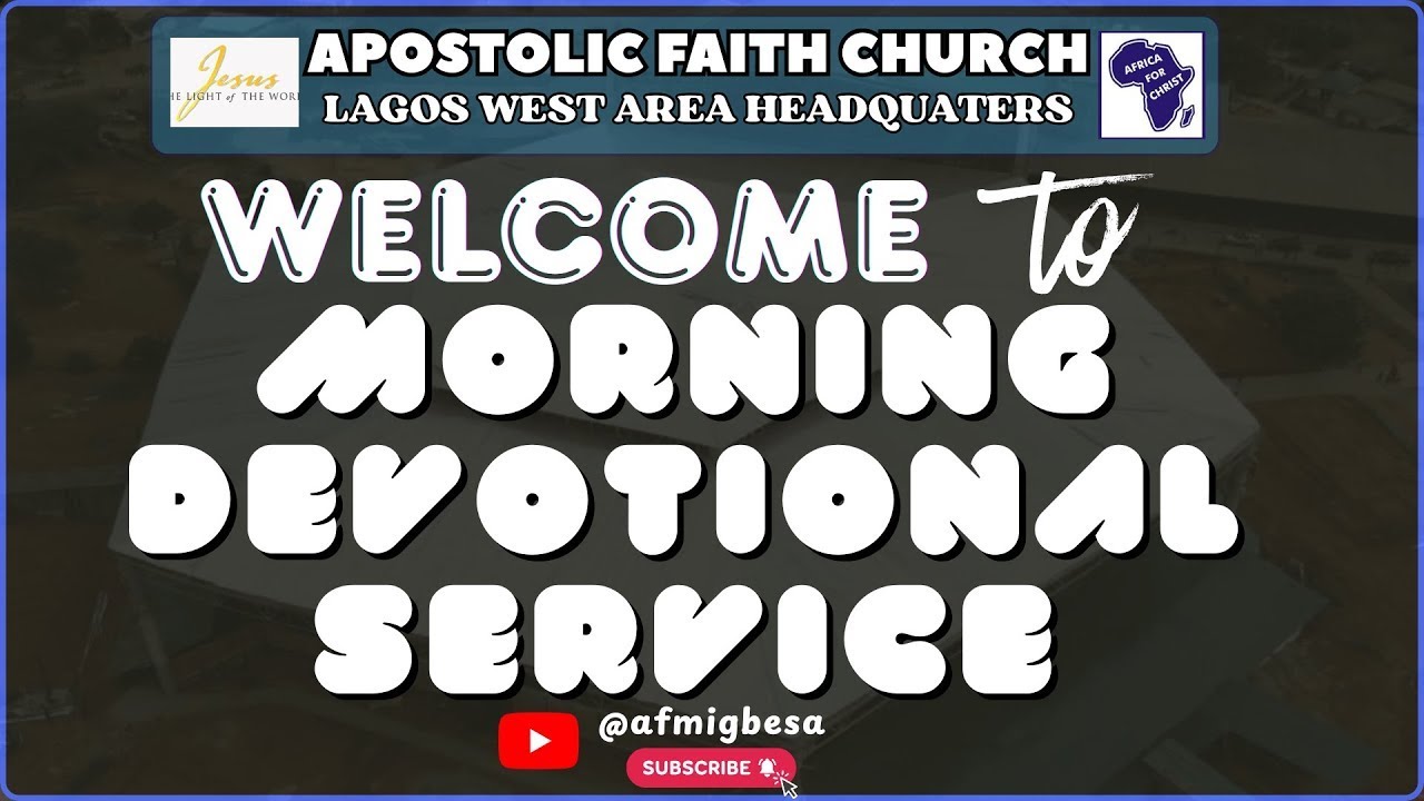 Morning Devotional Service. 08-02-2026. Apostolic Faith Church, Lagos West Area Headquarters, Igbesa