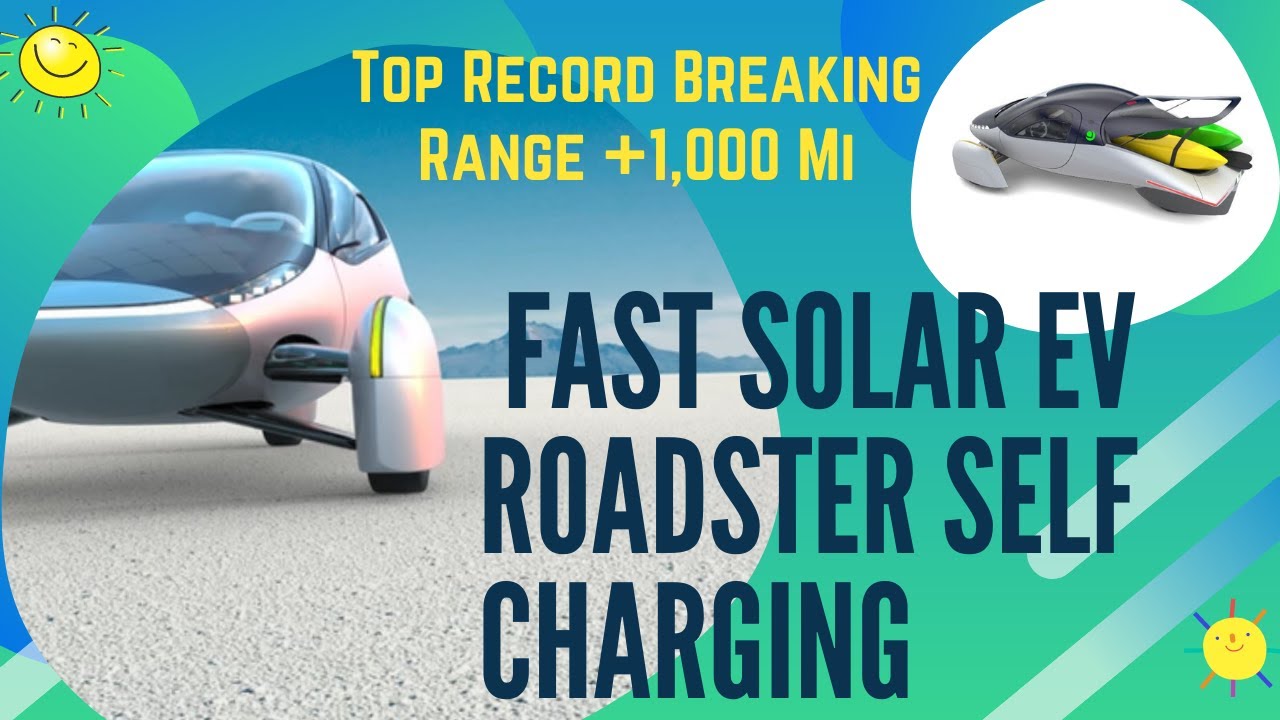 2021 Aptera: Best Fast Solar Ev Roadster Self Charging System & Top Record Breaking Range +1,000 Mi