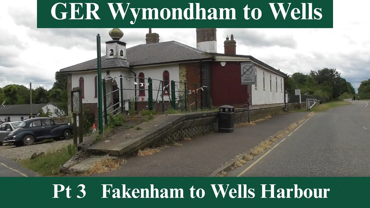 GER Wymondham to Wells Harbour Pt 3
