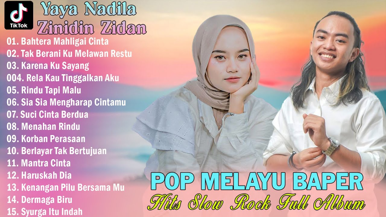 Yaya Nadila Ft Zinidin Zidan  - Bahtera Mahligai Cinta Restu Slow Rock Baper  Saat Ini Full Album