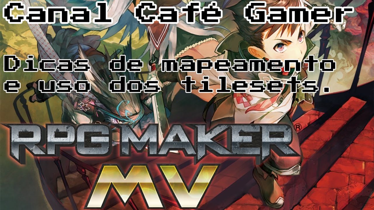 RPG Maker MV #3 (Dicas de mapeamento e uso de gr&aacute;ficos)
