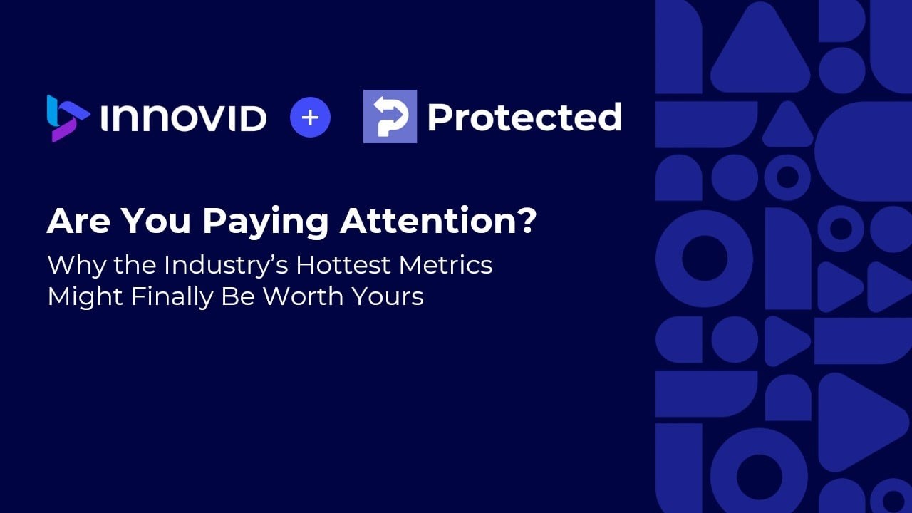 Are You Paying Attention? Why the Industry’s Hottest Metrics Might Finally Be Worth Yours.