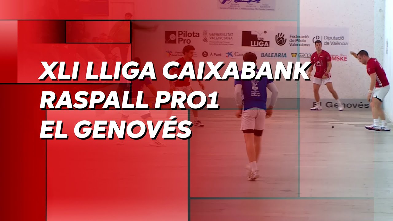 XLI LLIGA CAIXABANK RASPALL PRO1 - EL GENOVÉS