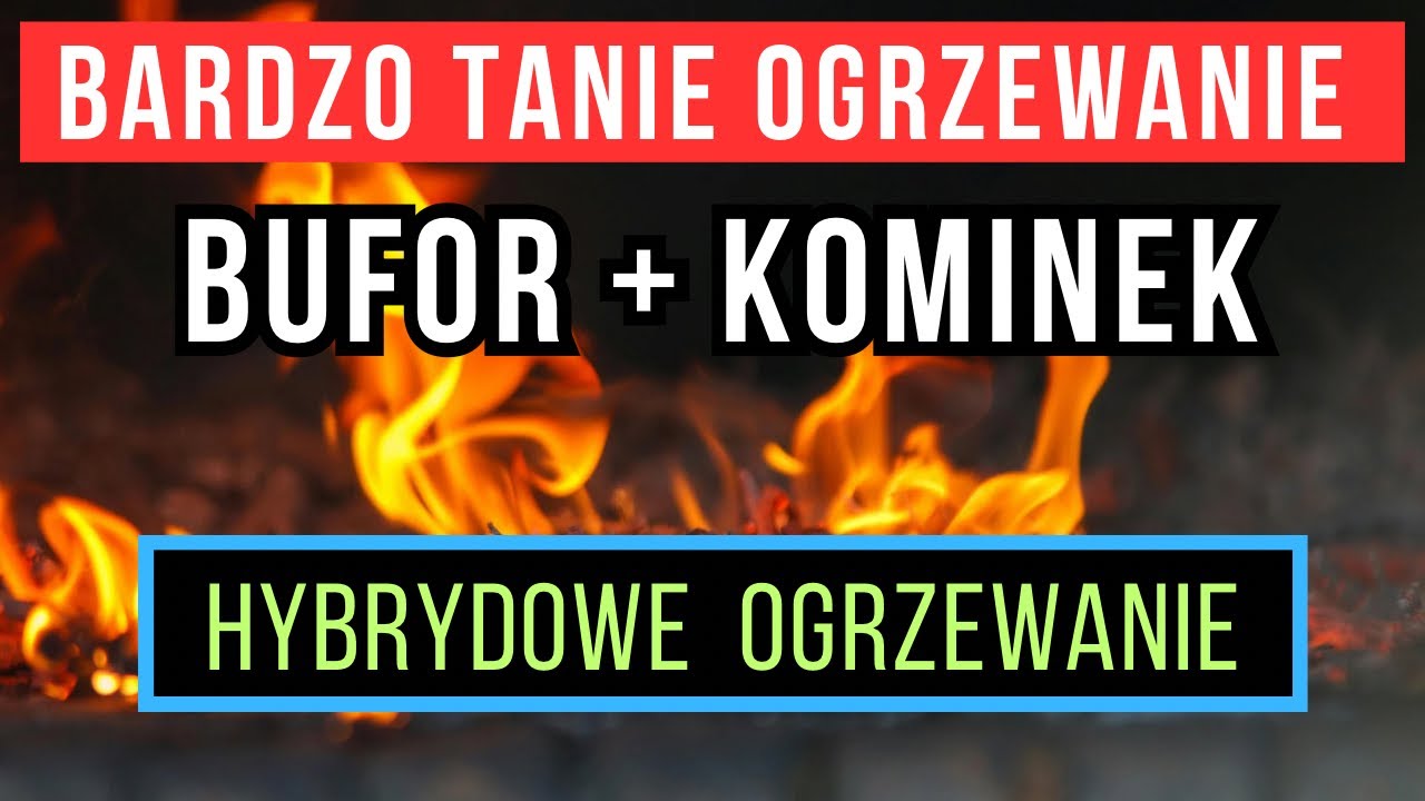 Tanie ogrzewanie, czyli KOMINEK z płaszczem i BUFOR to idealne połączenie.
