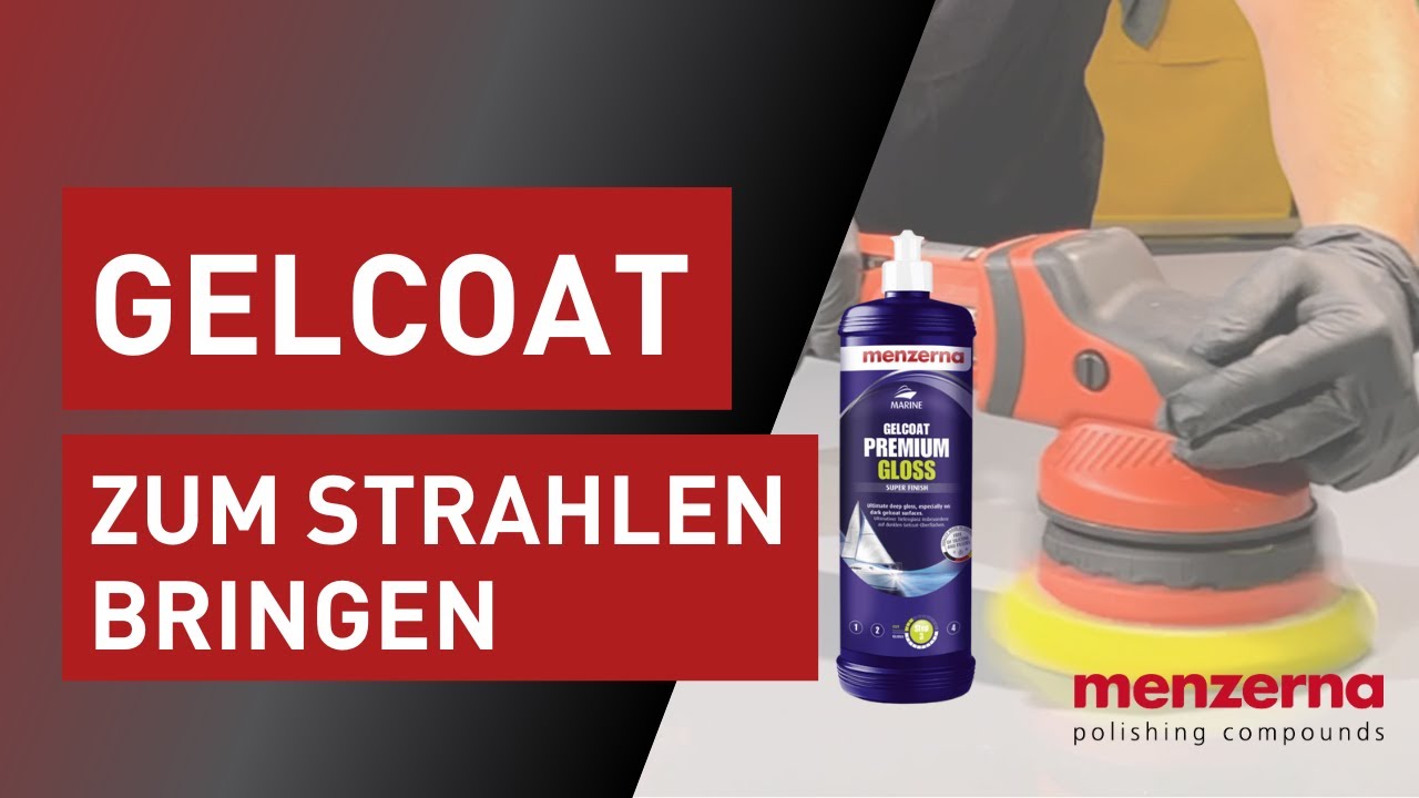 Menzerna | Gelcoat aufbereiten - den Glanz zurückbringen - Gelcoat Premium Gloss