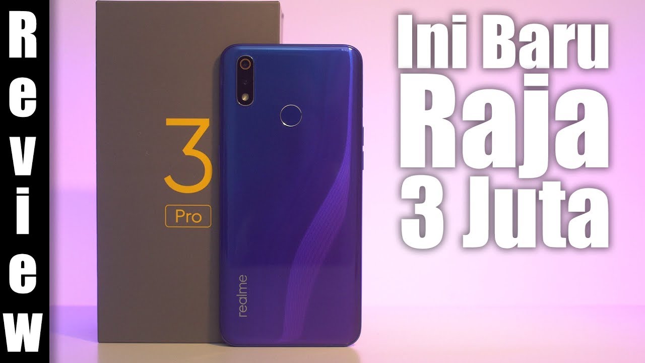Review : Realme 3 Pro Indonesia - 3 Juta, Nggak Ada Lawan