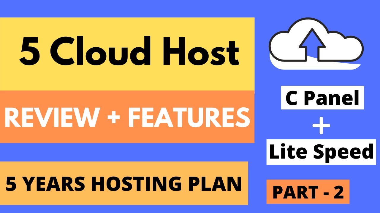 5 Cloud Host Review | Features and Prices | Part &ndash; 2