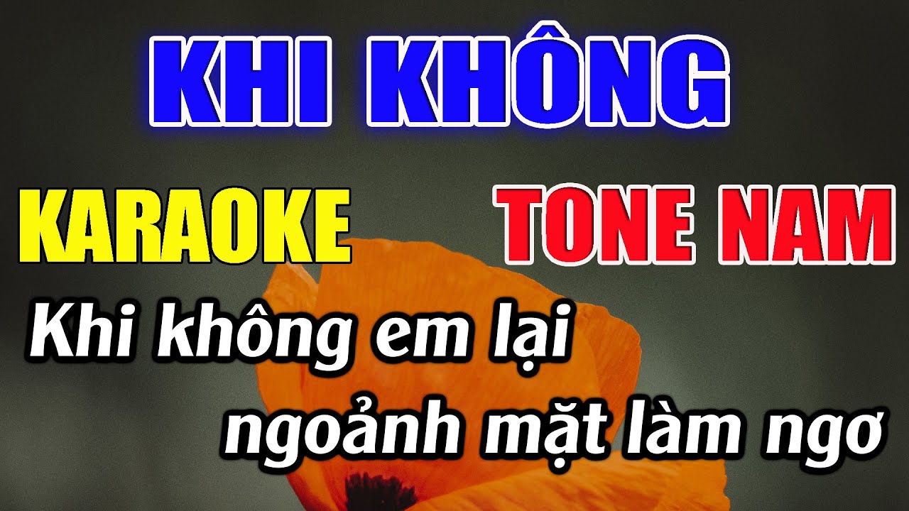 Khi Kh&ocirc;ng Karaoke Tone Nam Karaoke Đức Duy - Beat 2024