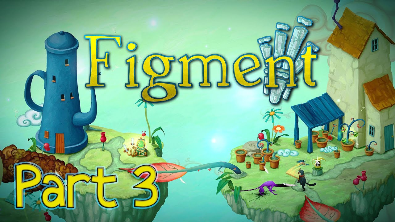 FIGMENT Gameplay Walkthrough Part 3 - Overpass of Originality & Symphonic Lobe | Full Game