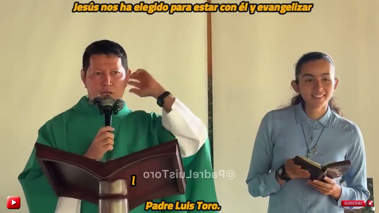 Jesús nos ha elegido para estar con él y evangelizar. Padre Luis Toro.