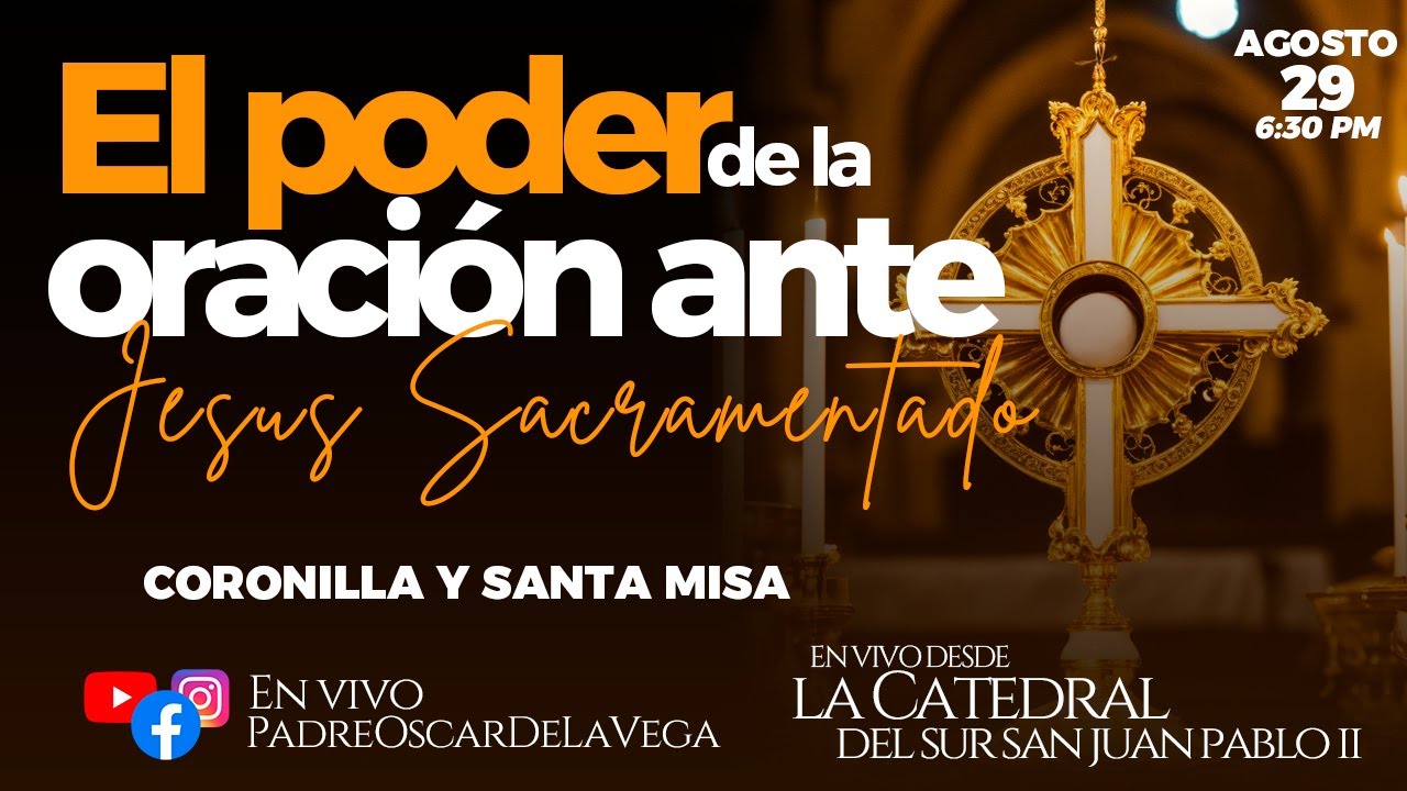 EN VIVO🔴El poder de la oración ante Jesús Sacramentado I Coronilla y Santa Misa I PadreOscarDeLaVega