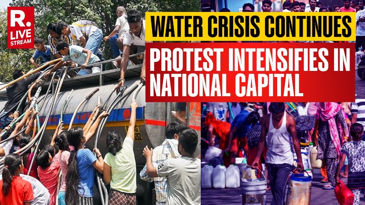 Delhi Water Crisis LIVE Updates: Water Crisis Continues in National Capital... Protest Intensifies