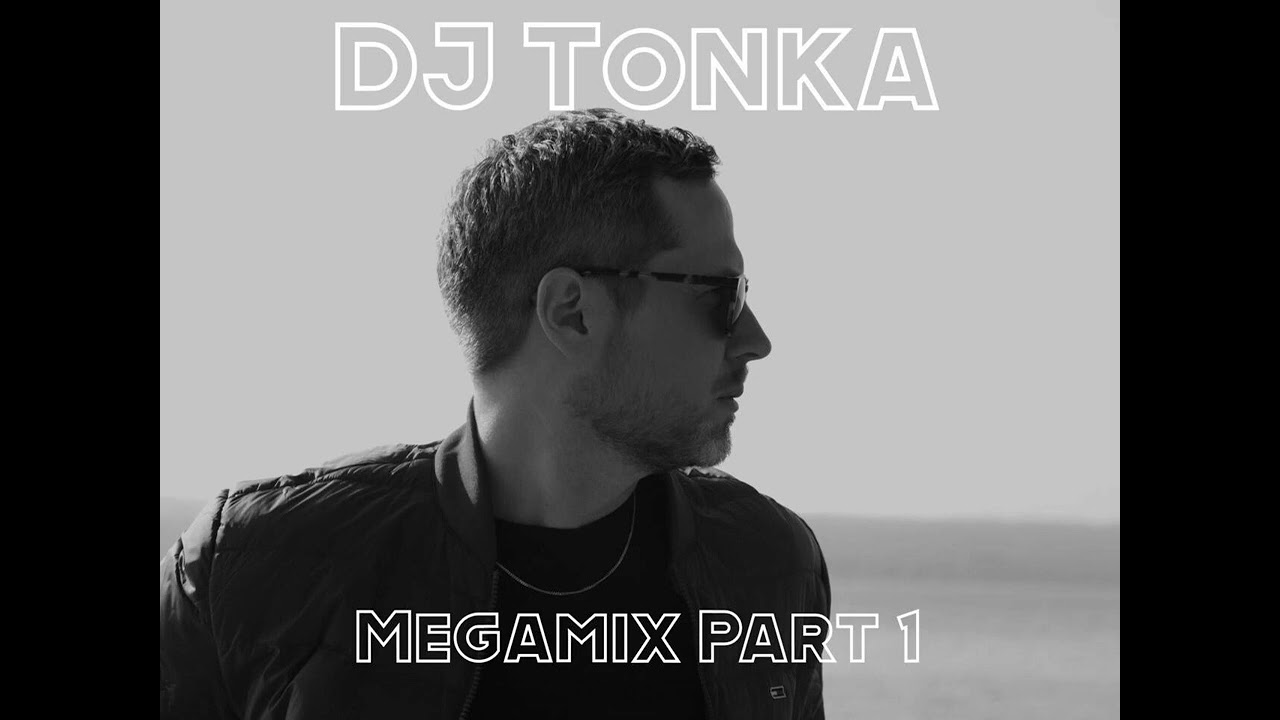 DJ Tonka Megamix Part 1 - mixed by Mista5