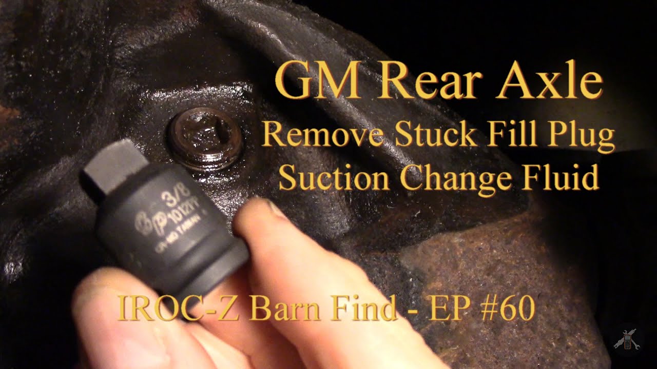 Remove Stuck Rear Axle Plug and Suction Change Lube - IROC-Z Barn Find EP60