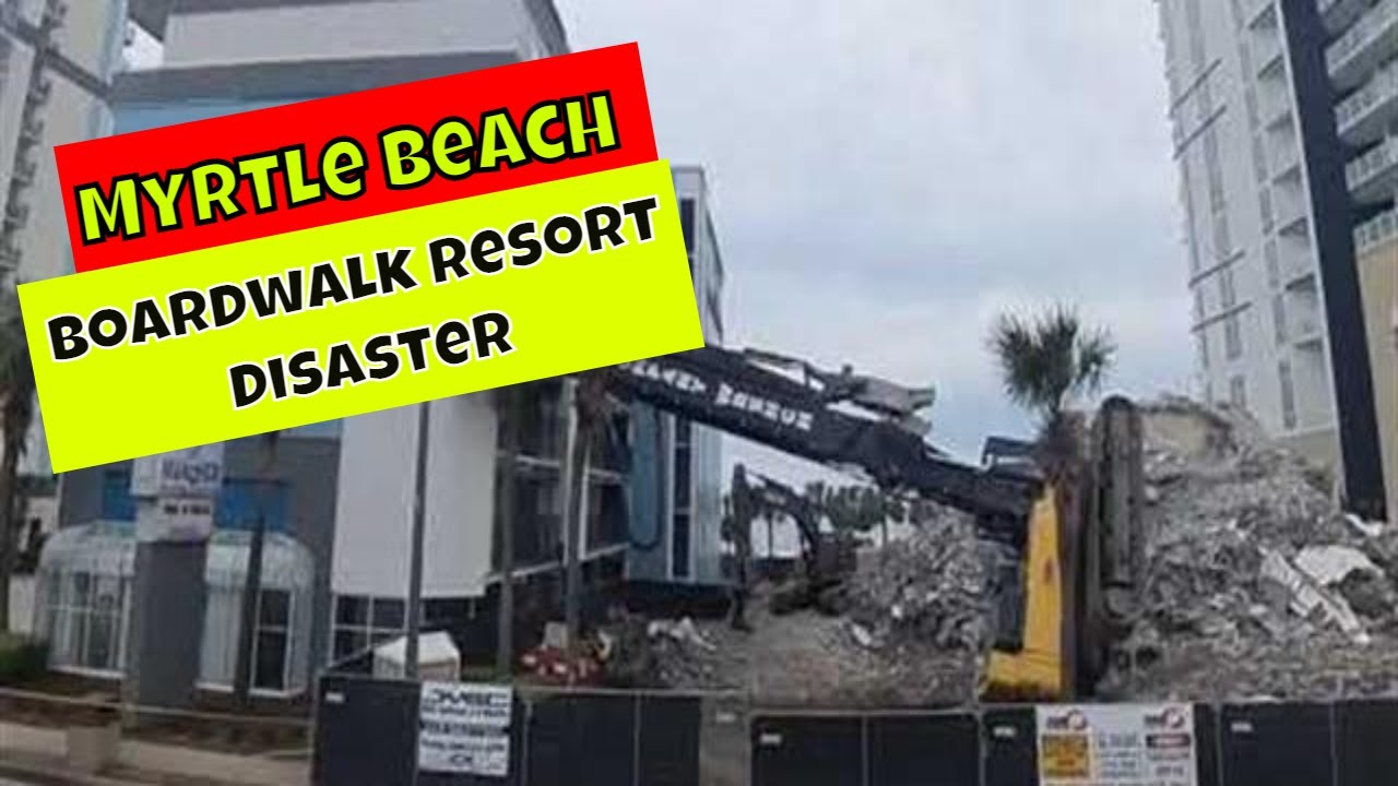 Myrtle Beach Boardwalk Resort Turns Into A Disaster: Don't Miss This!