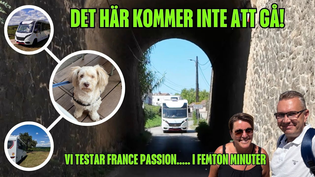 Låg tunnel och vi testar France Passion i 15 minuter med husbil i Frankrike | varahusbilsresor.se