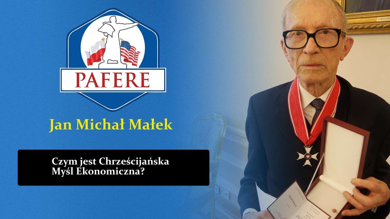 Czym jest Chrześcijańska Myśl Ekonomiczna? (Jan Michał Małek)