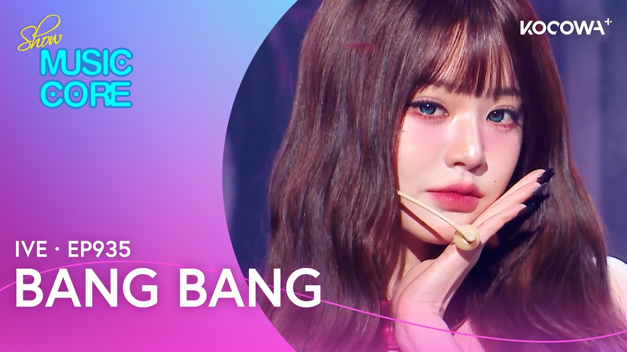 IVE - BANG BANG | Music Core EP935 | KOCOWA+