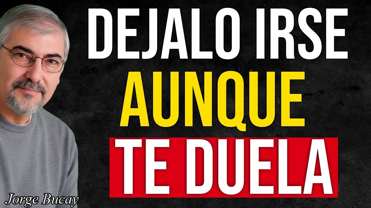 Cómo Desapegarse EMOCIONALMENTE de Alguien  Jorge Bucay