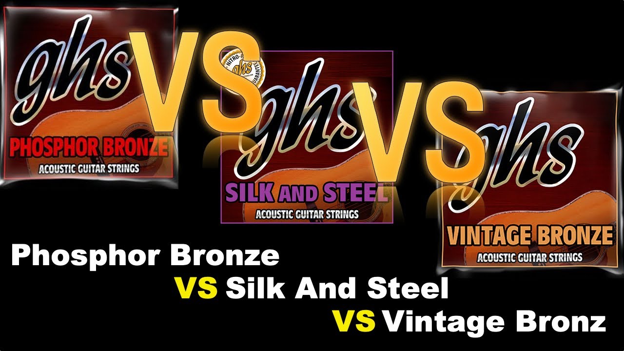 GHS Phosphor Bronze VS GHS Vintage Bronze VS GHS Silk And Steel