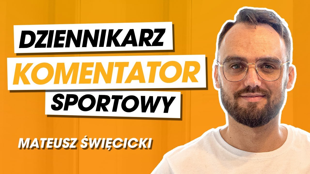 Mateusz Święcicki – dziennikarz i komentator sportowy związany ze stacją Eleven Sports oraz New Once