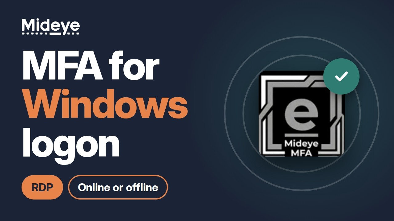 MFA for Windows Logon & RDP &ndash; Mideye Credential Provider Overview
