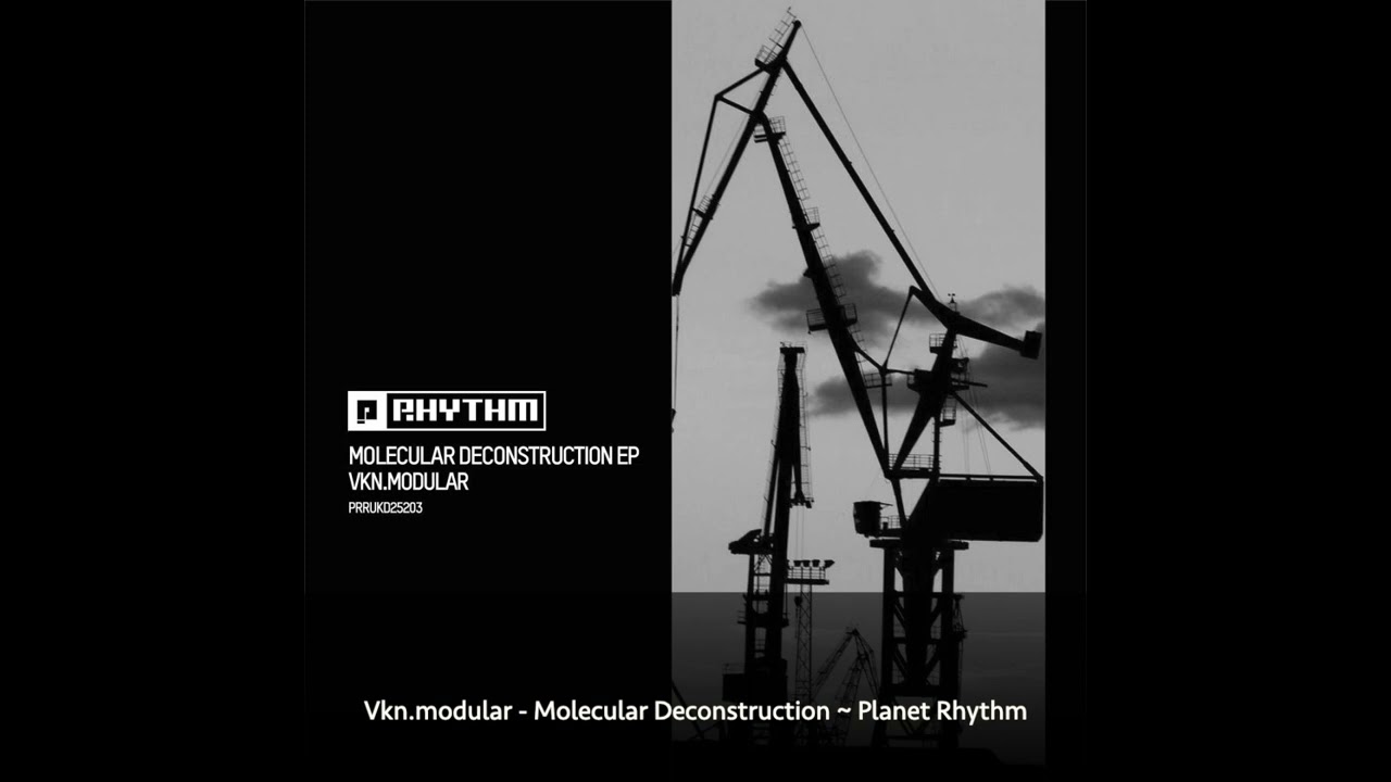 Vkn modular - Molecular Deconstruction ~ [Planet Rhythm]