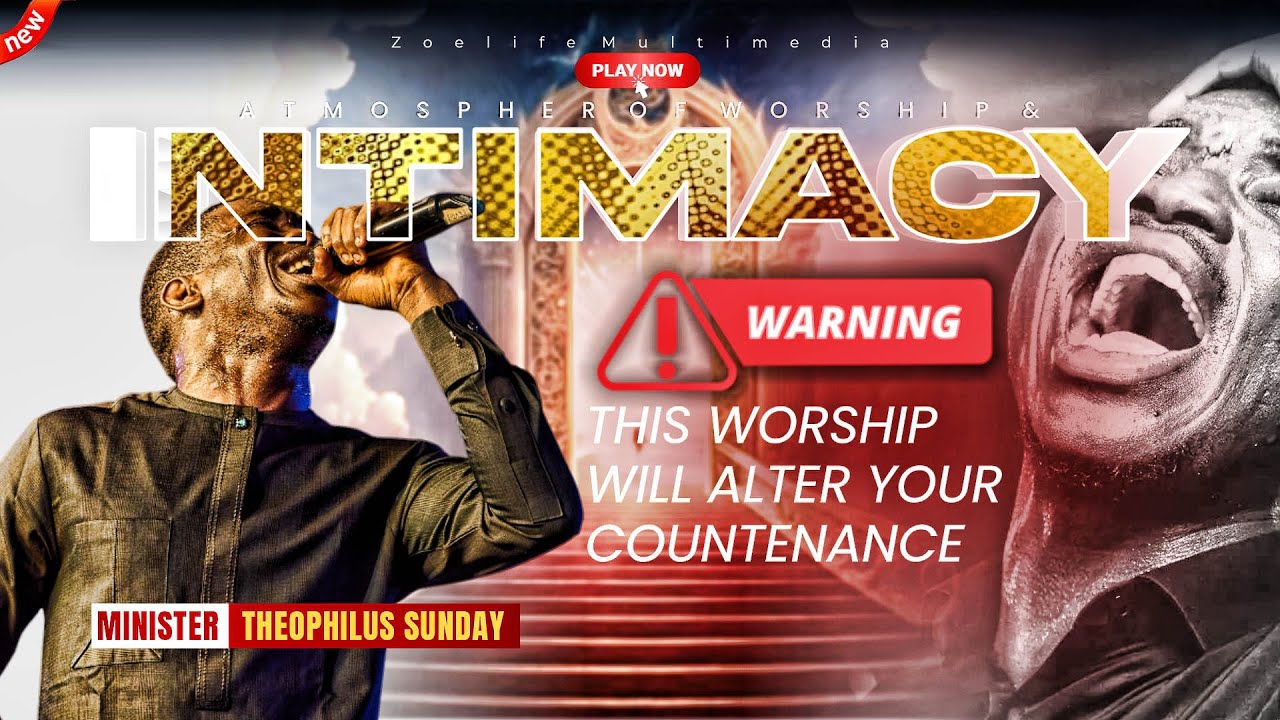 DON'T PLAY THIS WORSHIP IN PUBLIC‼️ EXPERIENCE GOD'S POWER || MIN. THEOPHILUS SUNDAY PRAYER SESSIONS