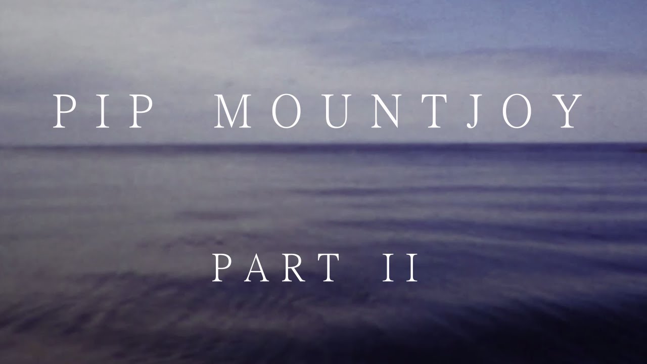 Pip Mountjoy - Part II
