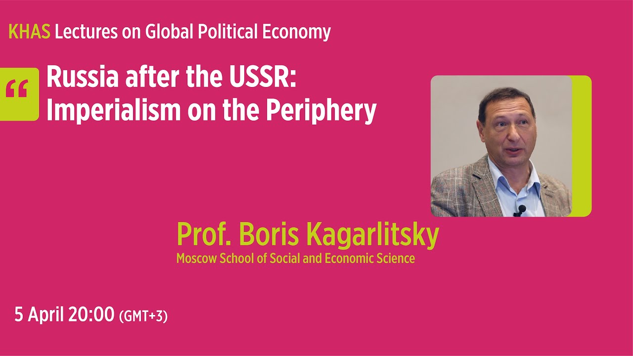 KHAS Global Political Economy Lecture 16: Boris Kagarlitsky